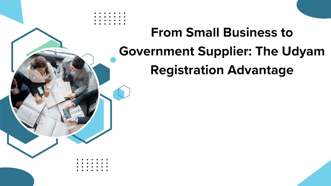 From Small Business to Government Supplier The Udyam Registration Advantage