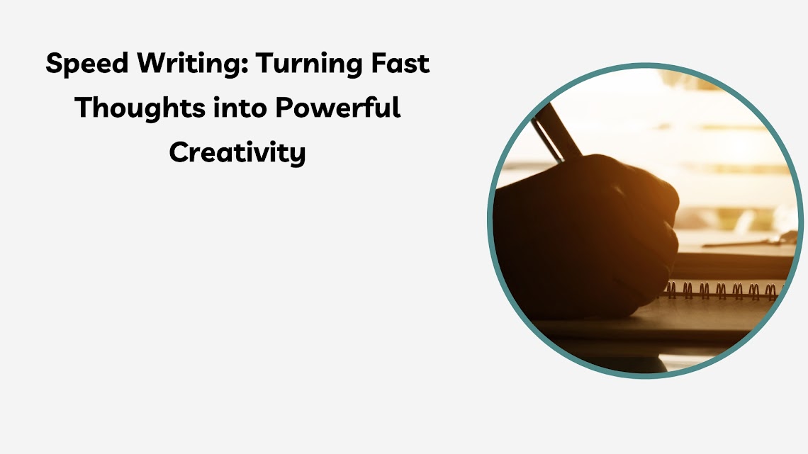 Speed Writing Turning Fast Thoughts into Powerful Creativity