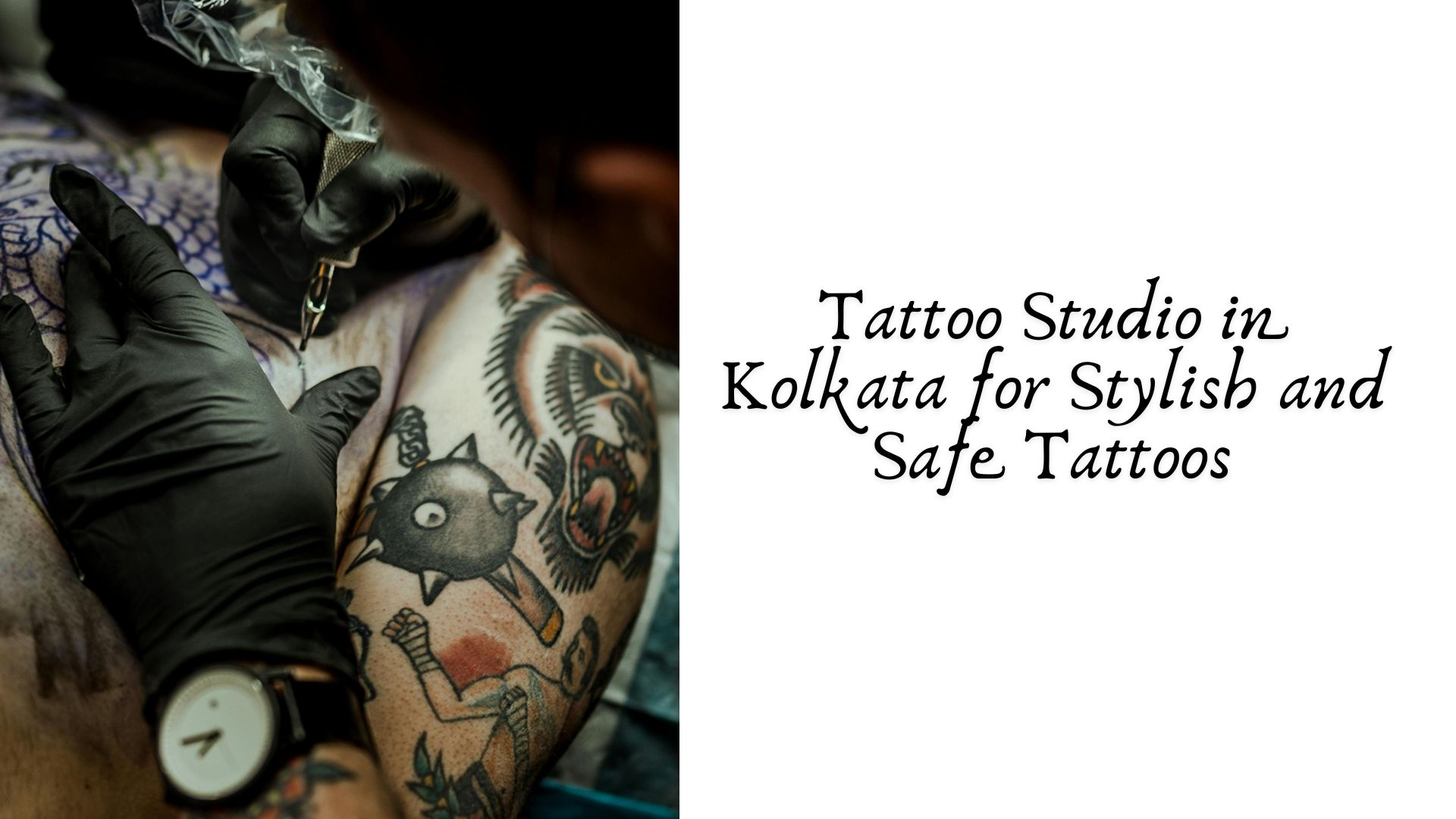 Tattoo Studio in Kolkata for Stylish and Safe Tattoos