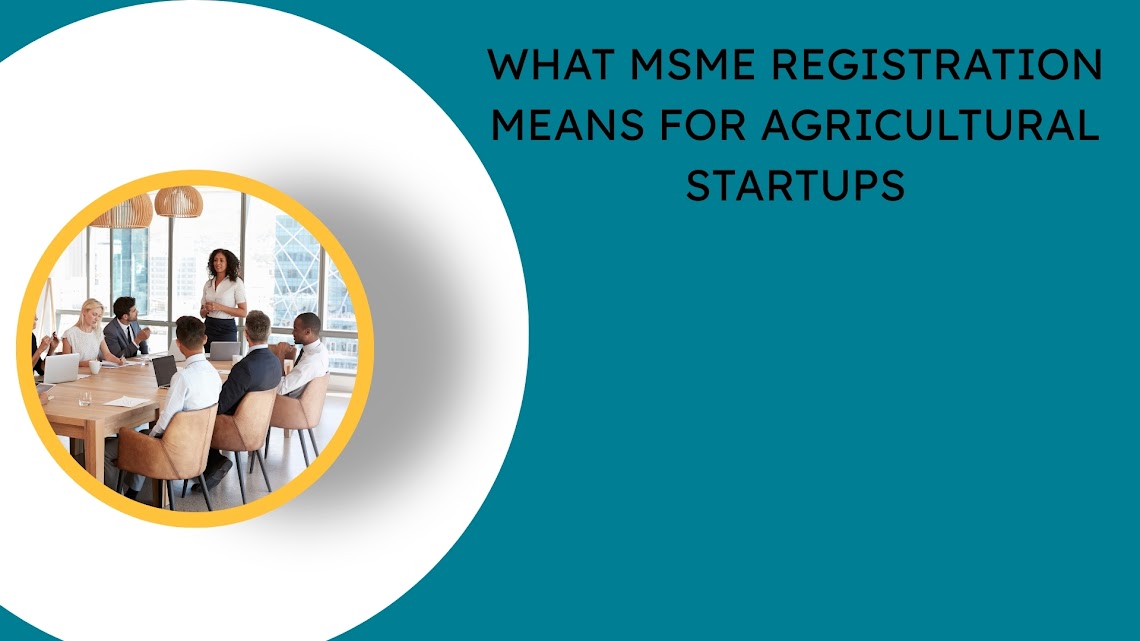 What MSME Registration Means for Agricultural Startups